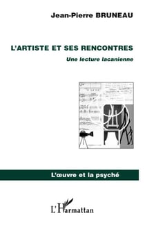 L'artiste et ses rencontres - une lecture lacanienne