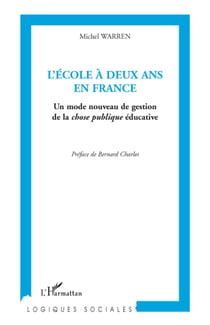 École à deux ans en France - un mode nouveau de gestion de la chose publique éducative