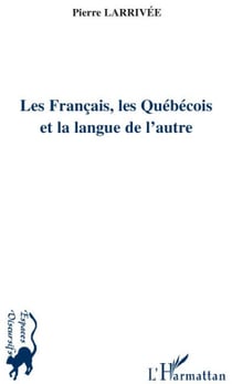 Les français, les québécois et la langue de l'autre