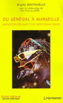 Du Sénégal à Marseille - migration réussie d'un gentleman rasta