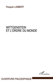 Wittgenstein et l'ordre du monde