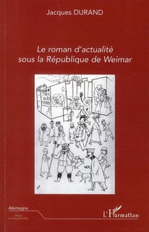 Le roman d'actualité sous la république de weimar