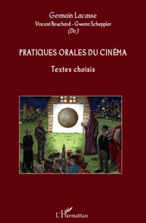 Pratiques orales du cinéma - textes choisis