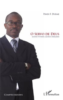 O servo de deus - modus vivendi modus operandi