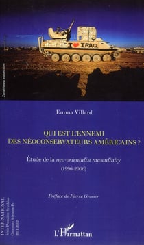 Qui est l'ennemi des néoconservateurs américains ? étude de la neo-orientalist masculinity (1996-2006)