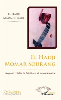 El hadji momar sourang - un grand notable de saint-louis et fervent mouride