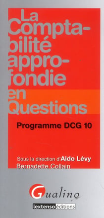 La comptabilité approfondie en questions - programme DCG 10