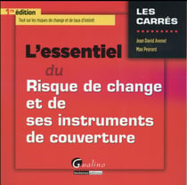 l'essentiel du risque de change et de ses instruments de couverture