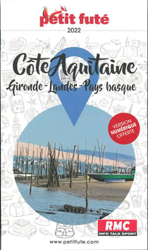 Guide région : Côte Aquitaine, Gironde, Landes, Pays basque (édition 2022)