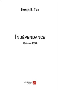 Indépendance - retour 1962