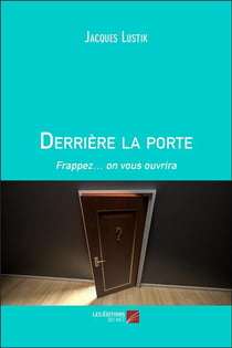 Derrière la porte - frappez... on vous ouvrira