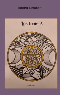 Les trois A : L'origine