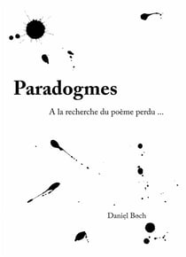 Paradogmes - à la recherche du poème perdu
