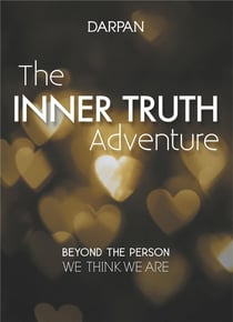 The inner truth adventure - beyond the person we think we are