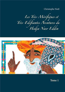 Les très-mirifiques et très-édifiantes  aventures du hodja nasr eddin