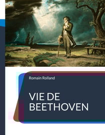 Vie de Beethoven : la biographie de Beethoven