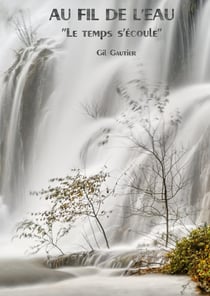 Au fil de l'eau : Le temps s'écoule