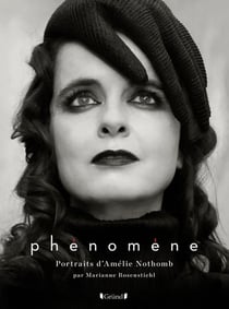 Phénomène, portraits et entretiens d'Amélie Nothomb