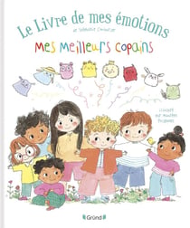 Le livre des mes émotions : Mes meilleurs amis