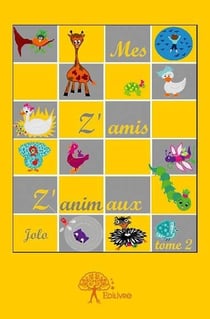 Mes Z'amis Z'animaux - Tome 2