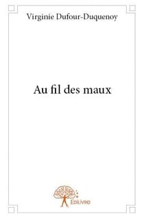Au fil des maux