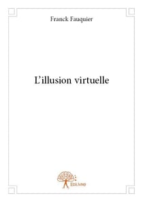 L'illusion virtuelle