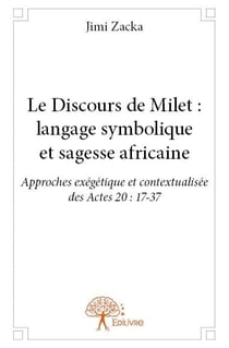 Le discours de milet - langage symbolique et sagesse africaine