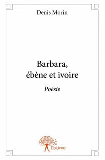 Barbara, ébène et ivoire