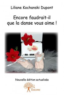 Encore faudrait-il que la danse vous aime !