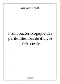Profil bactériologique des péritonites lors de dialyse péritonéale