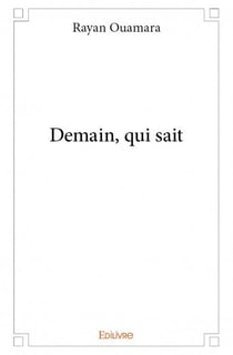 Demain, qui sait