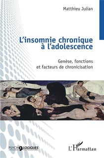 L'insomnie chronique à l'adolescence : Genèse, fonctions et facteurs de chronicisation