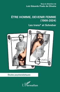 Être homme, devenir femme (1900-2024) : les trans* etSchreber
