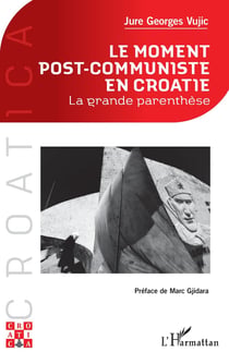Le moment post-communiste en Croatie : La grande parenthèse