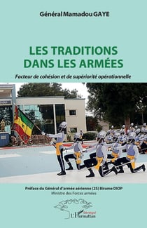 Les traditions dans les armées : Facteur de cohésion et de supériorité opérationnelle
