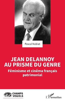 Jean Delannoy au prisme du genre : Féminisme et cinéma français patrimonial