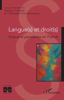Langue(s) et droit(s) : Enjeux et paradoxes en France