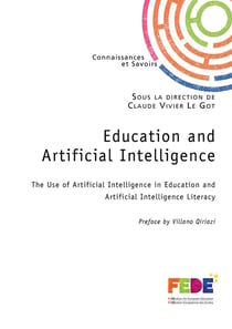 Education and artificial intelligence : The Use of Artificial Intelligence in Education and Artificial Intelligence Literacy