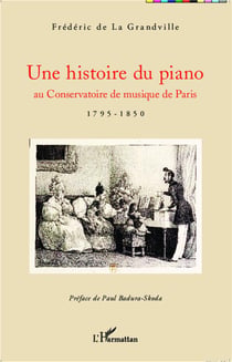 Une histoire du piano - au conservatoire de musique de Paris, 1795-1850
