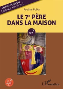 Le 7e père dans la maison t.7