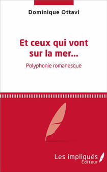 Et ceux qui vont sur la mer... polyphonie romanesque