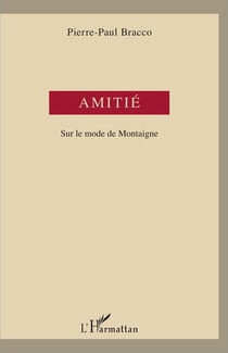 Amitié : Sur le mode de Montaigne