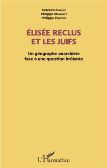 Elisée Reclus et les Juifs - un géographe anarchiste face à une question brûlante