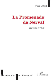 La promenade de Nerval - souvenir et rêve