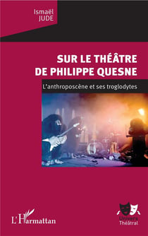 Sur le théâtre de Philippe Quesne - l'anthroposcène et ses troglodytes