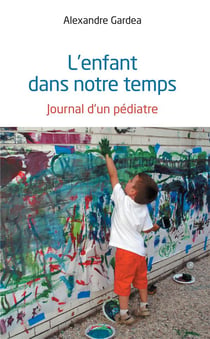 L'enfant dans notre temps - journal d'un pédiatre