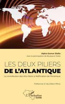 Les deux piliers de l'Atlantique : la contribution des Afro-Noirs à l'édification de l'Amérique