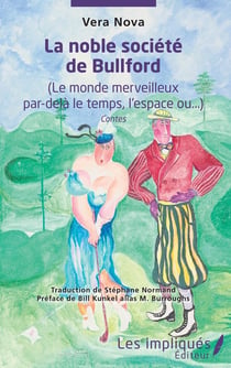 La noble societe de Bullford (le monde merveilleux par-dela le temps, l'espace ou...)