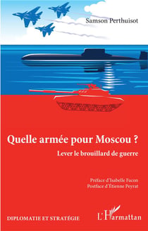 Quelle armée pour Moscou ? lever le brouillard de guerre