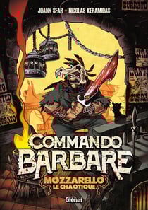 Commando barbare : Mozzarello le chaotique